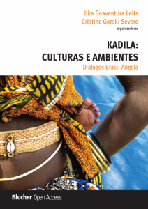 Kadila: culturas e ambientes Diálogos Brasil-Angola Ilka Boaventura Leite , Cristine Gorski Severo (orgs.), 2016